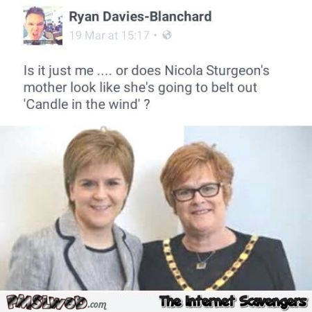 Nicola Sturgeon's mom funny meme @PMSLweb.com