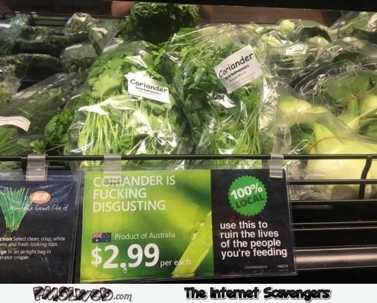 Coriander is fucking disgusting Aussie humor - Funny picture zone @PMSLweb.com
