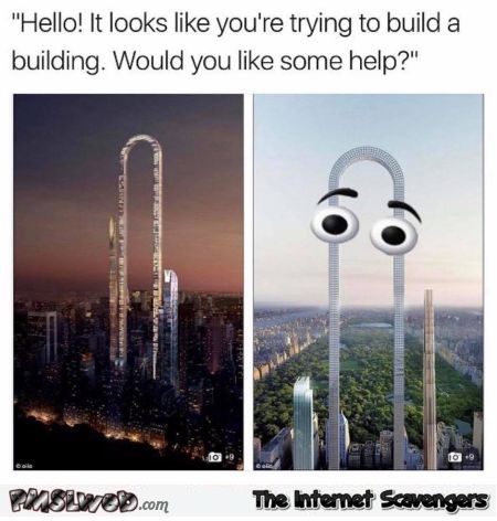 Real life clippy building funny meme @PMSLweb.com