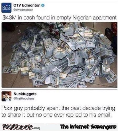Funny update on the poor Nigerian sending emails @PMSLweb.com