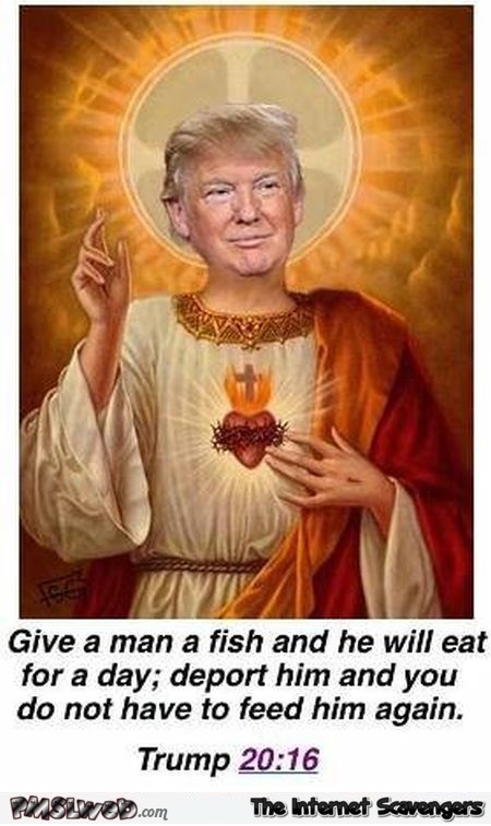 Funny sarcastic biblical Trump verse - Humorous picture collection @PMSLweb.com