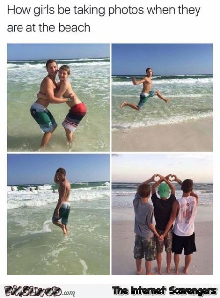 How girls take photos at the beach funny meme