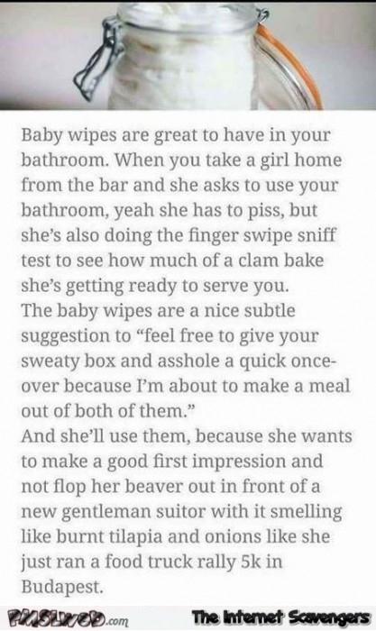 Baby wipes are great to have in the bathroom adult humor