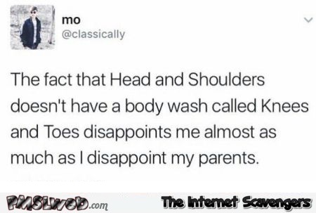 Head and shoulders should have a body wash called knees and toes funny tweet @PMSLweb.com