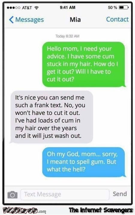 Mom I have cum in my hair funny text message fail @PMSLweb.com