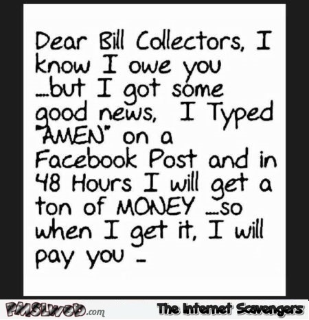 Dear bill collectors sarcastic humor @PMSLweb.com