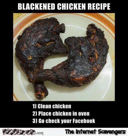  Blackened chicken recipe funny meme @PMSLweb.com