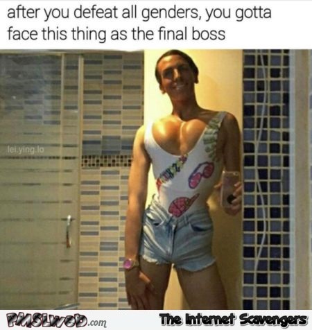 Final boss after defeating all the genders funny meme @PMSLweb.com