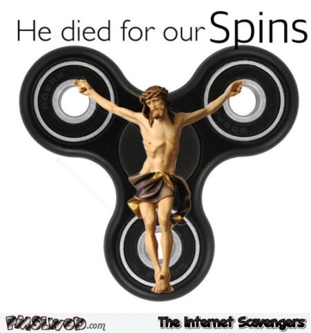 Jesus died for our spins funny meme - Funny meme Wednesday @PMSLweb.com