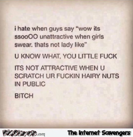 When guys say that a girl swearing isn't lady like sarcastic humor @PMSLweb.com