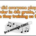 Why did everyone play the recorder in 4th grade funny quote @PMSLweb.com