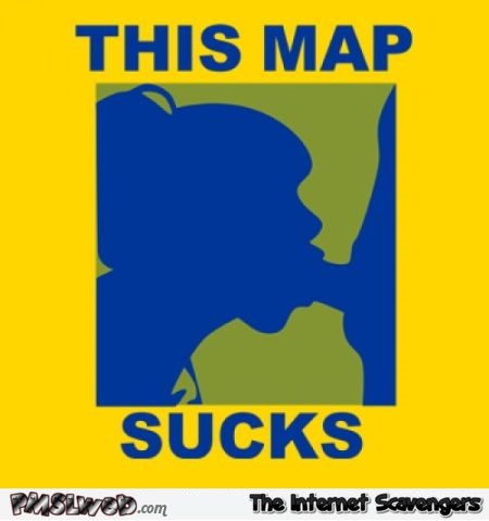 This map sucks adult humor @PMSLweb.com