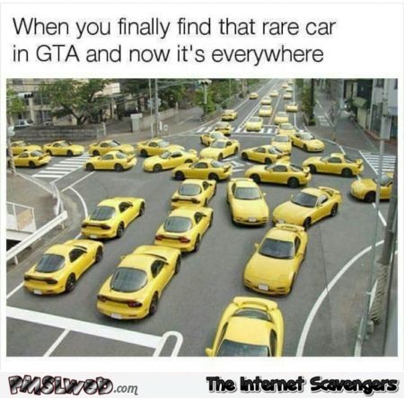When you finally get the rare car you wanted in GTA funny meme @PMSLweb.com