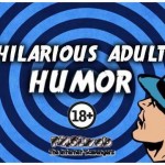 Hilarious adult humor @PMSLweb.com