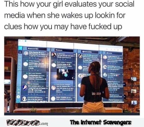 How your girl evaluates your social media funny meme @PMSLweb.com