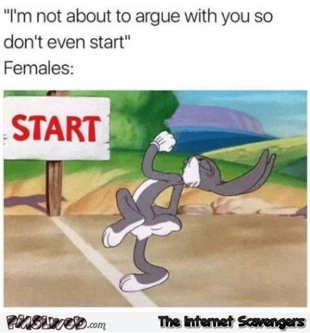 I'm not about to argue with you funny meme
