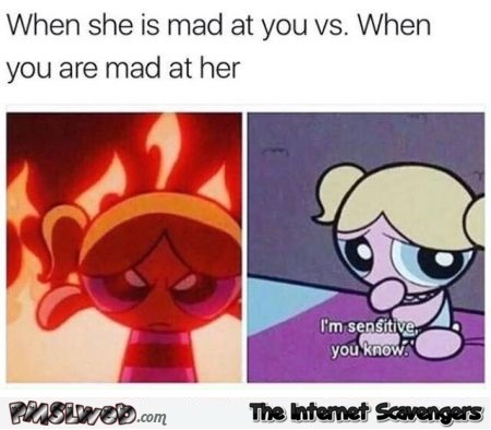 When she is mad at you vs when you are mad at her funny meme