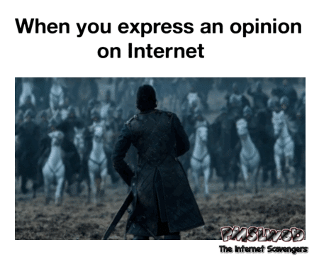 When you express an opinion on Internet funny gif @PMSLweb.com