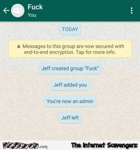 Jeff created a group called FUCK sarcastic humor @PMSLweb.com