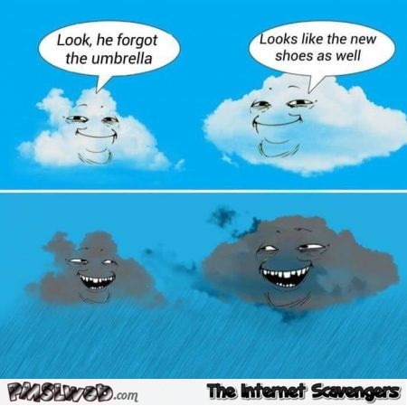 Clouds are assholes funny comic - Very funny pics and memes @PMSLweb.com