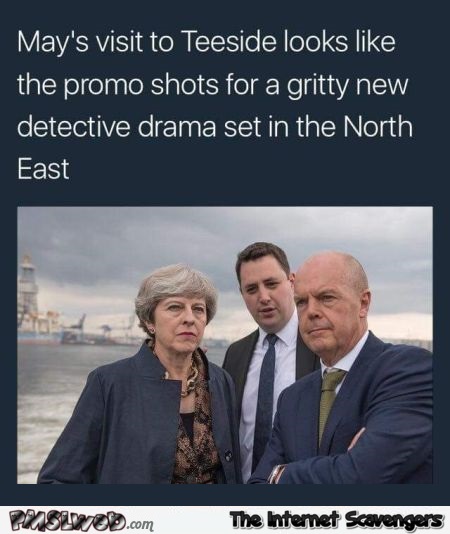 Theresa May looks like she's doing promo shots for a new detective drama funny meme @PMSLweb.com
