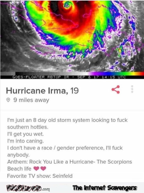 Funny hurricane Irma on Tinder - Hurricane Irma memes @PMSLweb.com