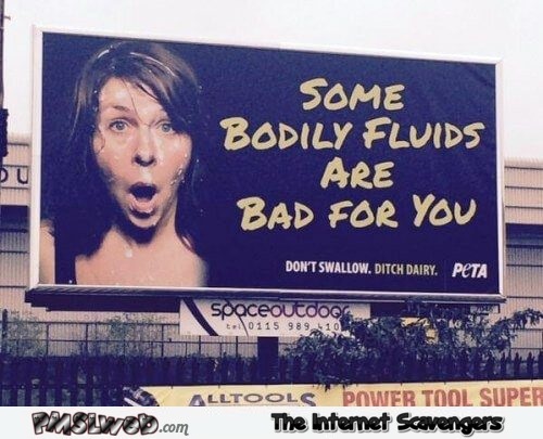 Extreme body fluids PETA advertising adult humor @PMSLweb.com