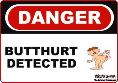 Funny sarcastic butthurt detected sign @PMSLweb.com