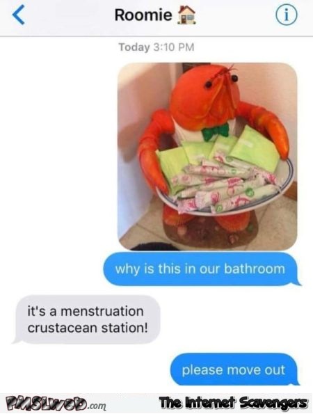 The menstruation crustacean station funny text