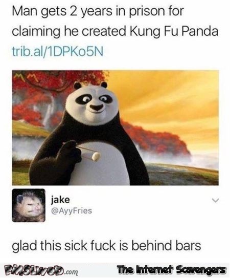 Man gets prison for claiming he created Kung Fu panda funny meme @PMSLweb.com