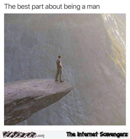 The best part about being a man funny meme @PMSLweb.com