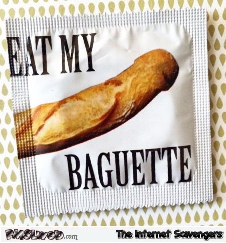 Funny eat my baguette condom @PMSLweb.com