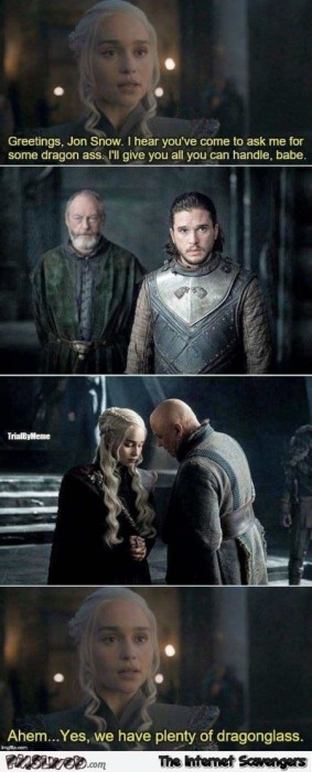 Daenerys wants to give Jon some dragon ass funny GoT meme