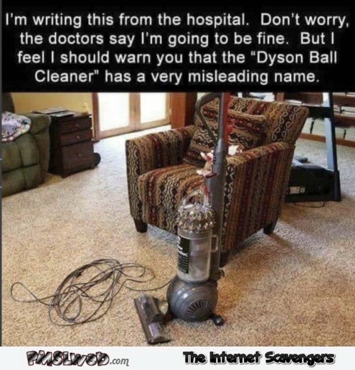 Funny Dyson ball cleaner meme - Daily memes and funny pictures @PMSLweb.com