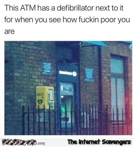 This ATM has a defibrillator next to it funny meme @PMSLweb.com