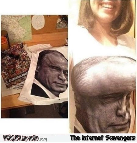 Funny Putin T-shirt forehead effect - Thursday funnies @PMSLweb.com