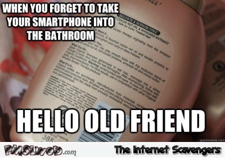  When you forget to take your smartphone to the bathroom funny meme @PMSLweb.com