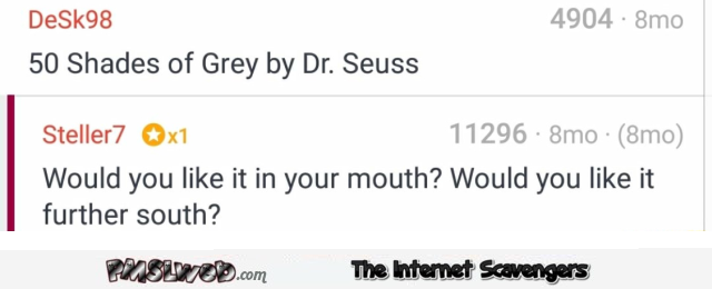 50 shades of grey by Dr Seuss adult humor @PMSLweb.com