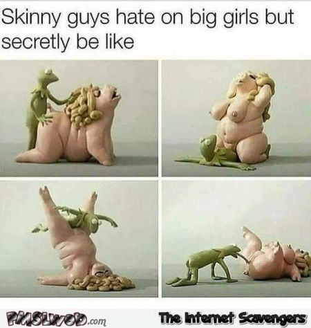 Skinny guys hate on big girls adult meme - Funny NSFW memes @PMSLweb.com