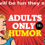 Adults only humor @PMSLweb.com