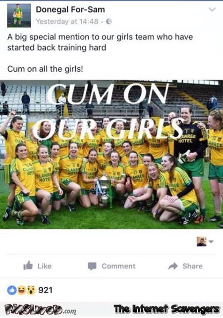 Cum on all our girls funny Facebook fail