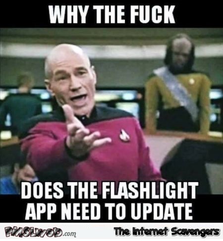 Why does the flashlight app need to update funny meme @PMSLweb.com