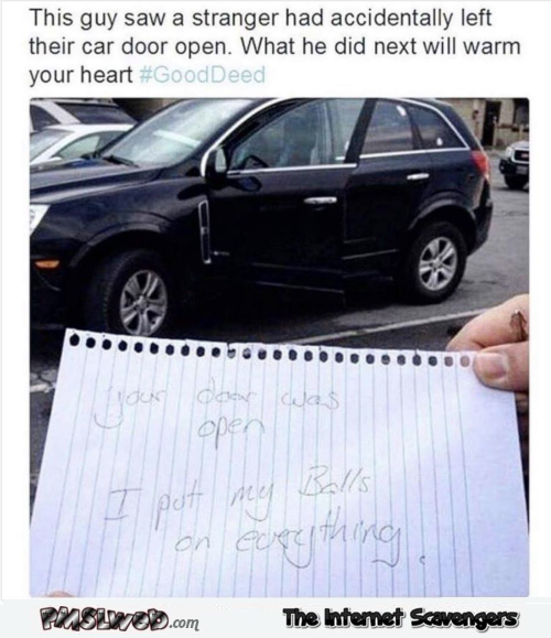 A stranger left their car door open funny meme @PMSLweb.com