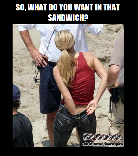 What do you want in that sandwich funny meme @PMSLweb.com