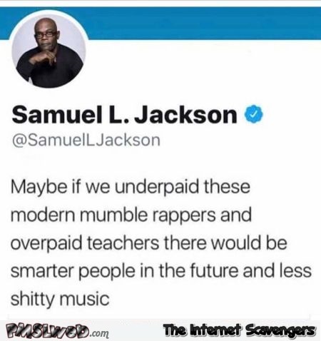 Funny Samuel L Jackson tweet @PMSLweb.com