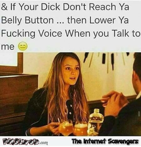 If your dick doesn't touch your belly button funny adult meme @PMSLweb.com