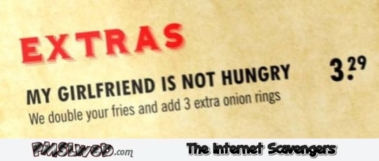 My girlfriend is not hungry funny menu @PMSLweb.com
