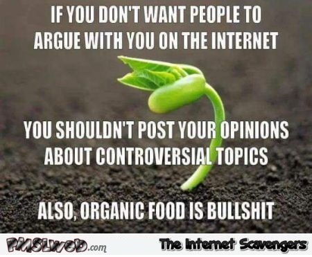 If you don't want people to argue with you on the Internet sarcastic meme @PMSLweb.com