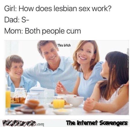 How does lesbian sex work funny adult meme