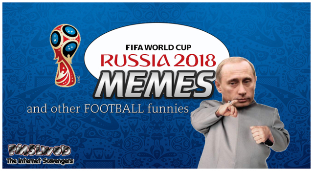 World cup 2018 memes @PMSLweb.com